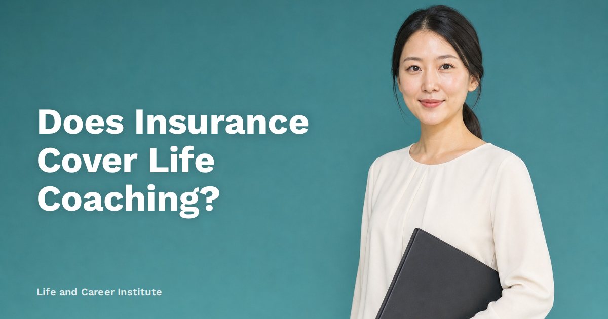 Does Insurance Cover Life Coaching?