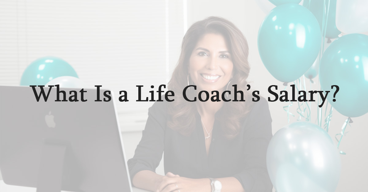 What is a Life Coach’s Salary?
